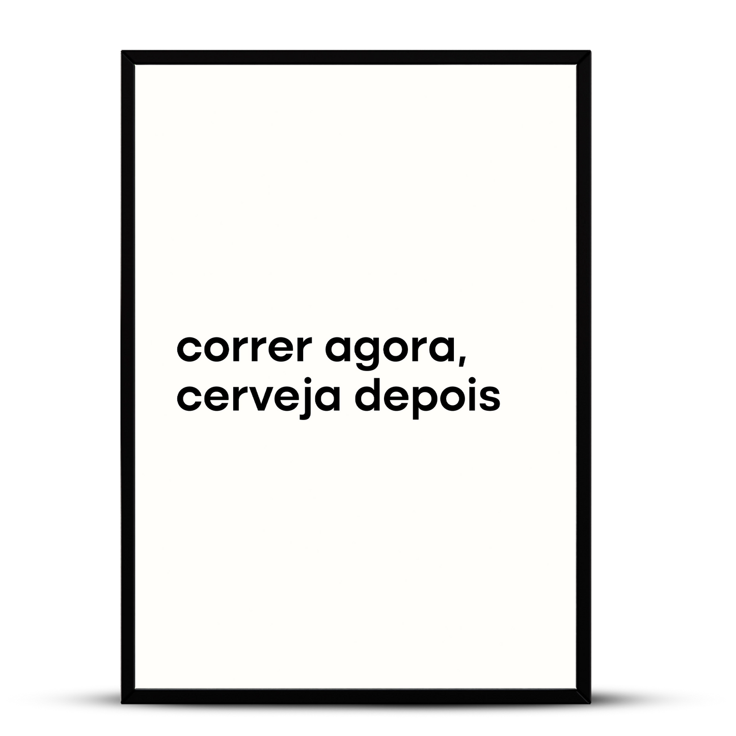 Quadro - Correr Agora, Cerveja Depois